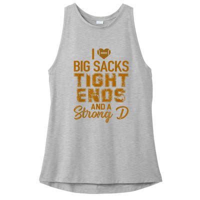 I Love Big Sacks Tight Ends And A Strong D Funny Football Ladies PosiCharge Tri-Blend Wicking Tank