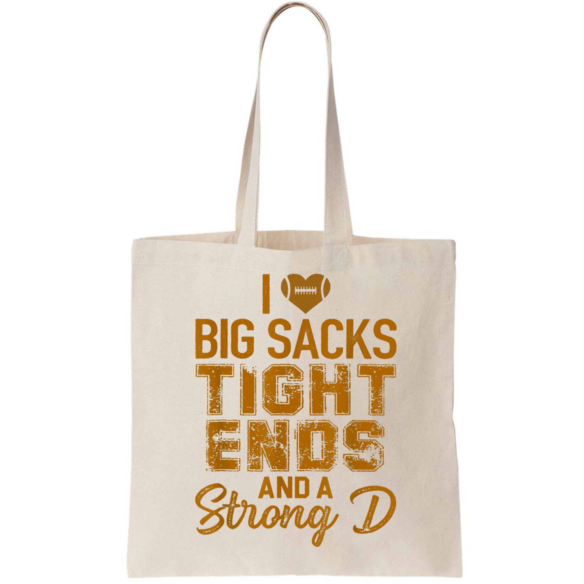 I Love Big Sacks Tight Ends And A Strong D Funny Football Bag