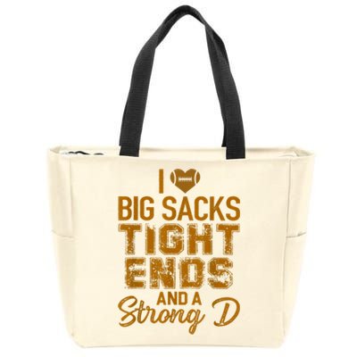 I Love Big Sacks Tight Ends And A Strong D Funny Football Zip Tote Bag