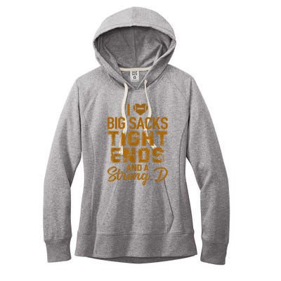 I Love Big Sacks Tight Ends And A Strong D Funny Football Women's Fleece Hoodie