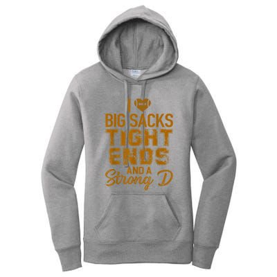 I Love Big Sacks Tight Ends And A Strong D Funny Football Women's Pullover Hoodie