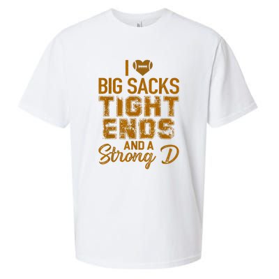 I Love Big Sacks Tight Ends And A Strong D Funny Football Sueded Cloud Jersey T-Shirt