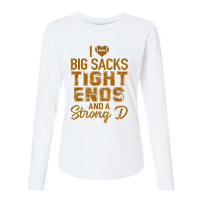 I Love Big Sacks Tight Ends And A Strong D Funny Football Womens Cotton Relaxed Long Sleeve T-Shirt