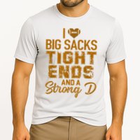 I Love Big Sacks Tight Ends And A Strong D Funny Football Cooling Performance Crew T-Shirt