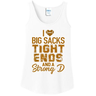 I Love Big Sacks Tight Ends And A Strong D Funny Football Ladies Essential Tank