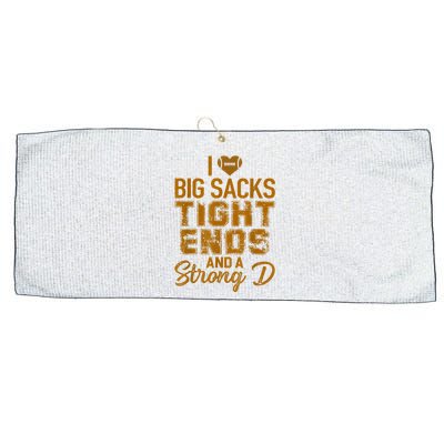 I Love Big Sacks Tight Ends And A Strong D Funny Football Large Microfiber Waffle Golf Towel