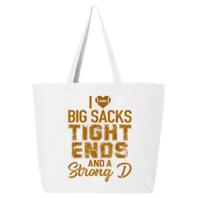 I Love Big Sacks Tight Ends And A Strong D Funny Football 25L Jumbo Tote