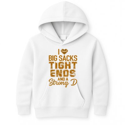 I Love Big Sacks Tight Ends And A Strong D Funny Football Kids Hoodie