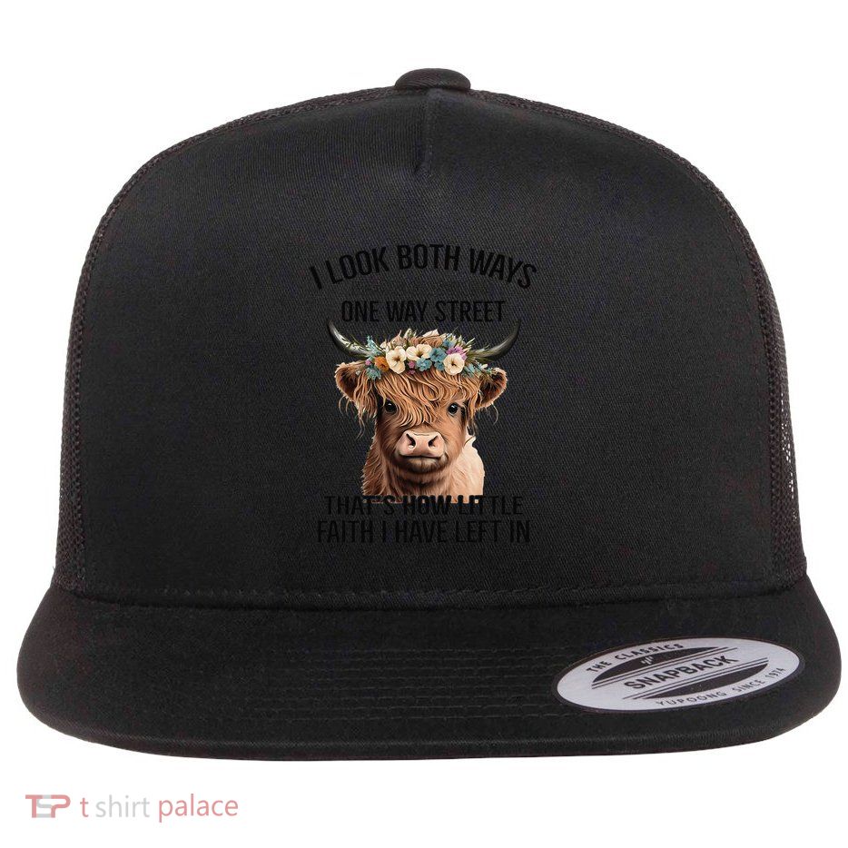 I Look Both Ways Before Crossing A One Way Street Cow Flat Bill Trucker Hat