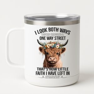 I Look Both Ways Before Crossing A One Way Street Cow 12 oz Stainless Steel Tumbler Cup