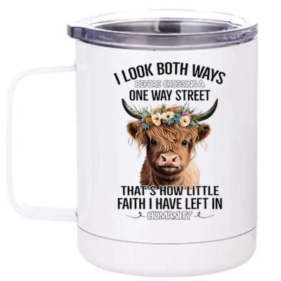 I Look Both Ways Before Crossing A One Way Street Cow 12 oz Stainless Steel Tumbler Cup