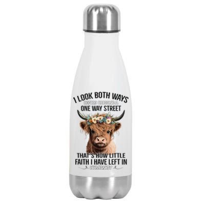 I Look Both Ways Before Crossing A One Way Street Cow Stainless Steel Insulated Water Bottle