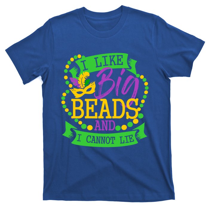 I Like Big Beads And I Cannot Lie Mardi Gras Party Gift T-Shirt