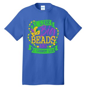 I Like Big Beads And I Cannot Lie Mardi Gras Party Gift Tall T-Shirt