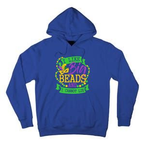 I Like Big Beads And I Cannot Lie Mardi Gras Party Gift Tall Hoodie