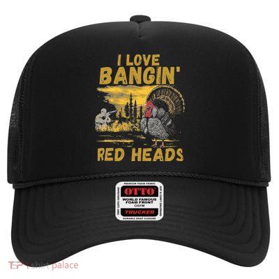 I Love Bangin Red Heads Funny Hunting High Crown Mesh Back Trucker Hat