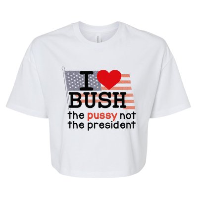 I Love Bush Bella+Canvas Jersey Crop Tee