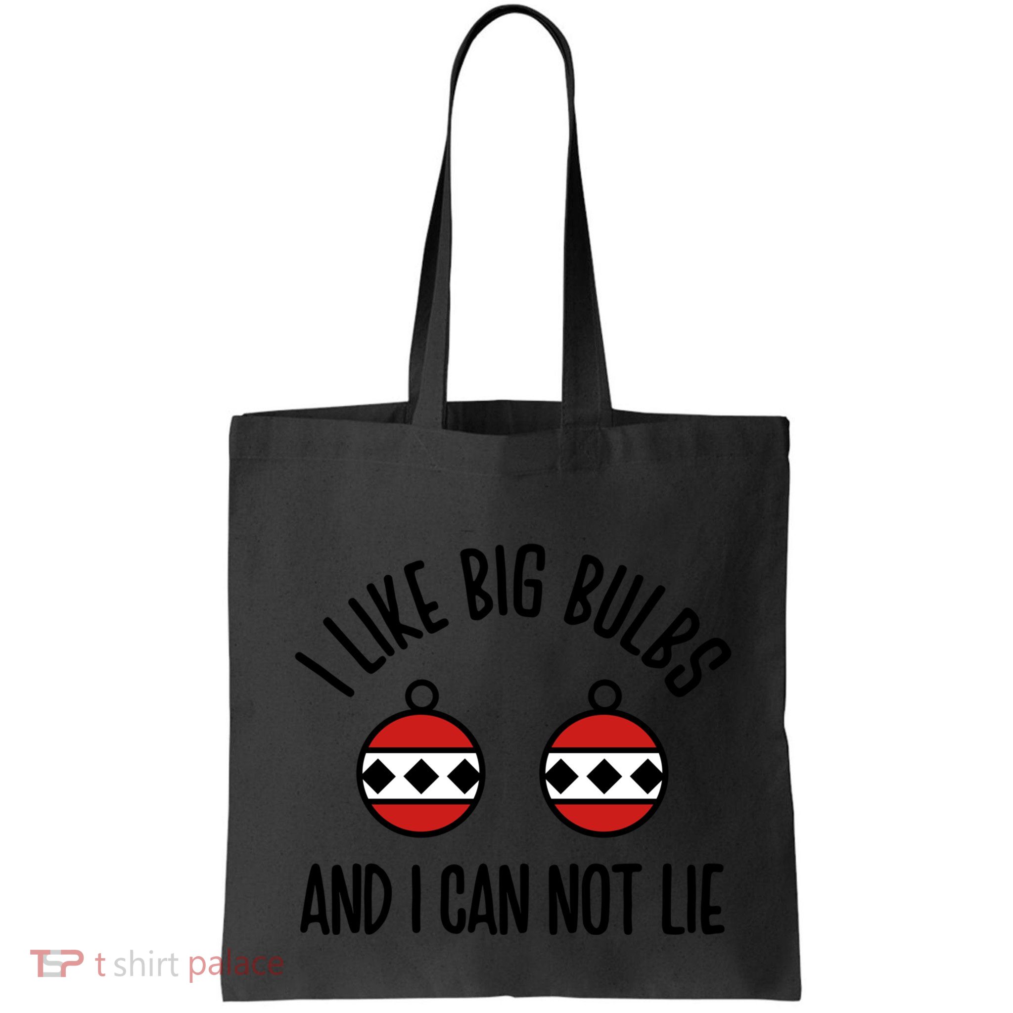I Like Big Bulbs And I Can Not Lie Funny Christmas Balls Gift Bag