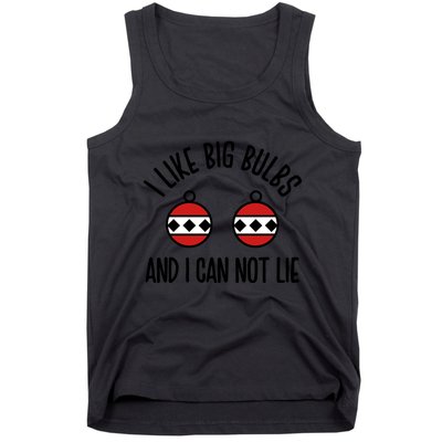 I Like Big Bulbs And I Can Not Lie Funny Christmas Balls Gift Tank Top