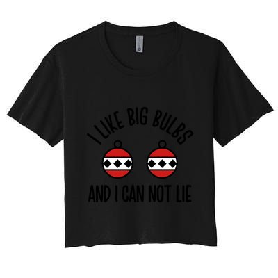 I Like Big Bulbs And I Can Not Lie Funny Christmas Balls Gift Crop Top