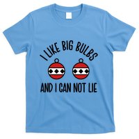 I Like Big Bulbs And I Can Not Lie Funny Christmas Balls Gift T-Shirt