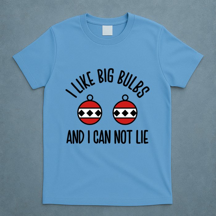 I Like Big Bulbs And I Can Not Lie Funny Christmas Balls Gift T-Shirt