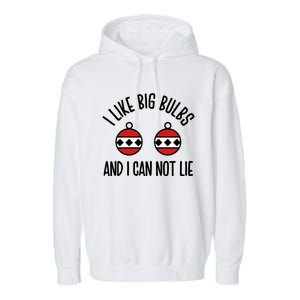 I Like Big Bulbs And I Can Not Lie Funny Christmas Balls Gift Garment-Dyed Fleece Hoodie