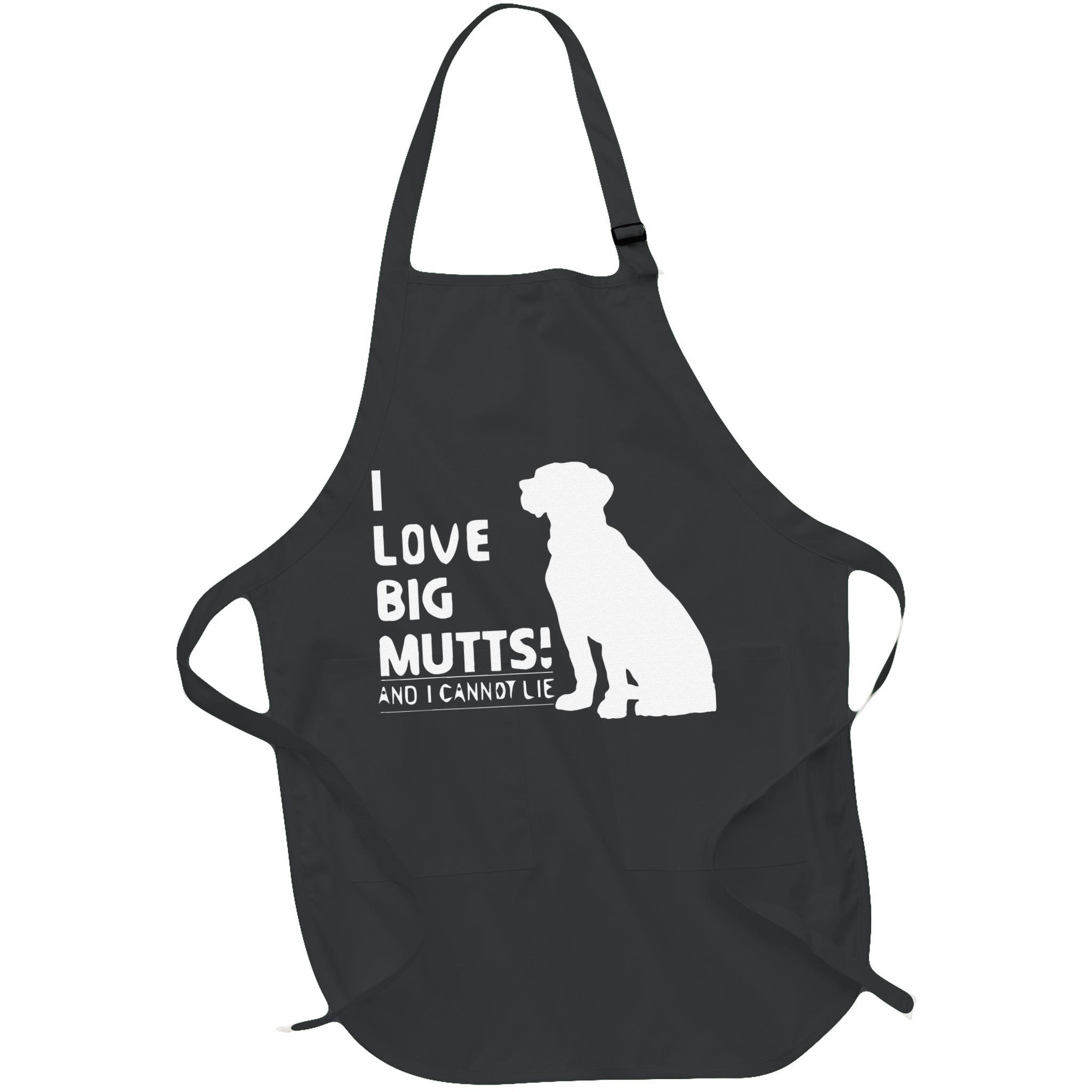 I Love Big Mutts And I Cannot Lie Funny Dog Lover Gift Apron