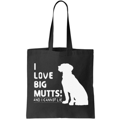 I Love Big Mutts And I Cannot Lie Funny Dog Lover Gift Bag