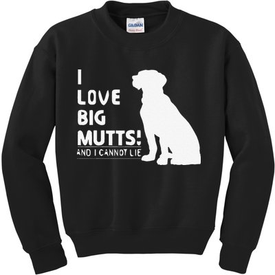 I Love Big Mutts And I Cannot Lie Funny Dog Lover Gift Kids Sweatshirt