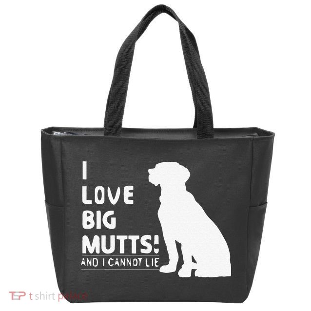I Love Big Mutts And I Cannot Lie Funny Dog Lover Gift Zip Tote Bag