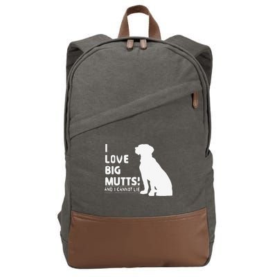 I Love Big Mutts And I Cannot Lie Funny Dog Lover Gift Cotton Canvas Backpack