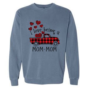 I Love Being A Momcute Giftmom Red Truck With Heart Valentine's Day Gift Garment-Dyed Sweatshirt