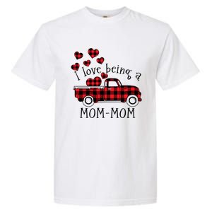 I Love Being A Momcute Giftmom Red Truck With Heart Valentine's Day Gift Garment-Dyed Heavyweight T-Shirt