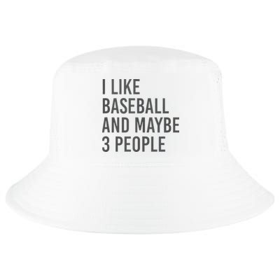 I Like Baseball And Maybe 3 People Cool Comfort Performance Bucket Hat