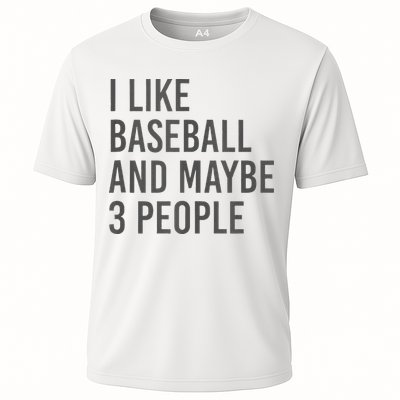 I Like Baseball And Maybe 3 People Performance Shirt