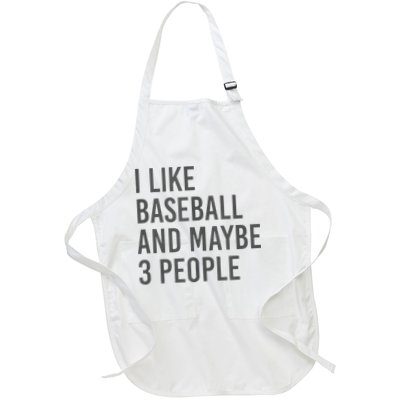 I Like Baseball And Maybe 3 People Apron