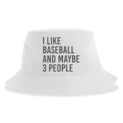 I Like Baseball And Maybe 3 People Sustainable Bucket Hat
