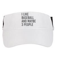 I Like Baseball And Maybe 3 People Adult Drive Performance Visor