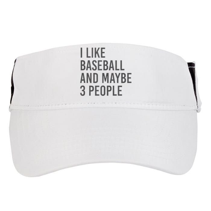I Like Baseball And Maybe 3 People Adult Drive Performance Visor