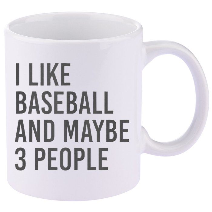 I Like Baseball And Maybe 3 People 11oz C Handle Ceramic Mug