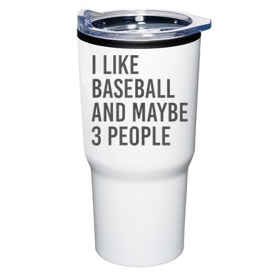I Like Baseball And Maybe 3 People Tumbler