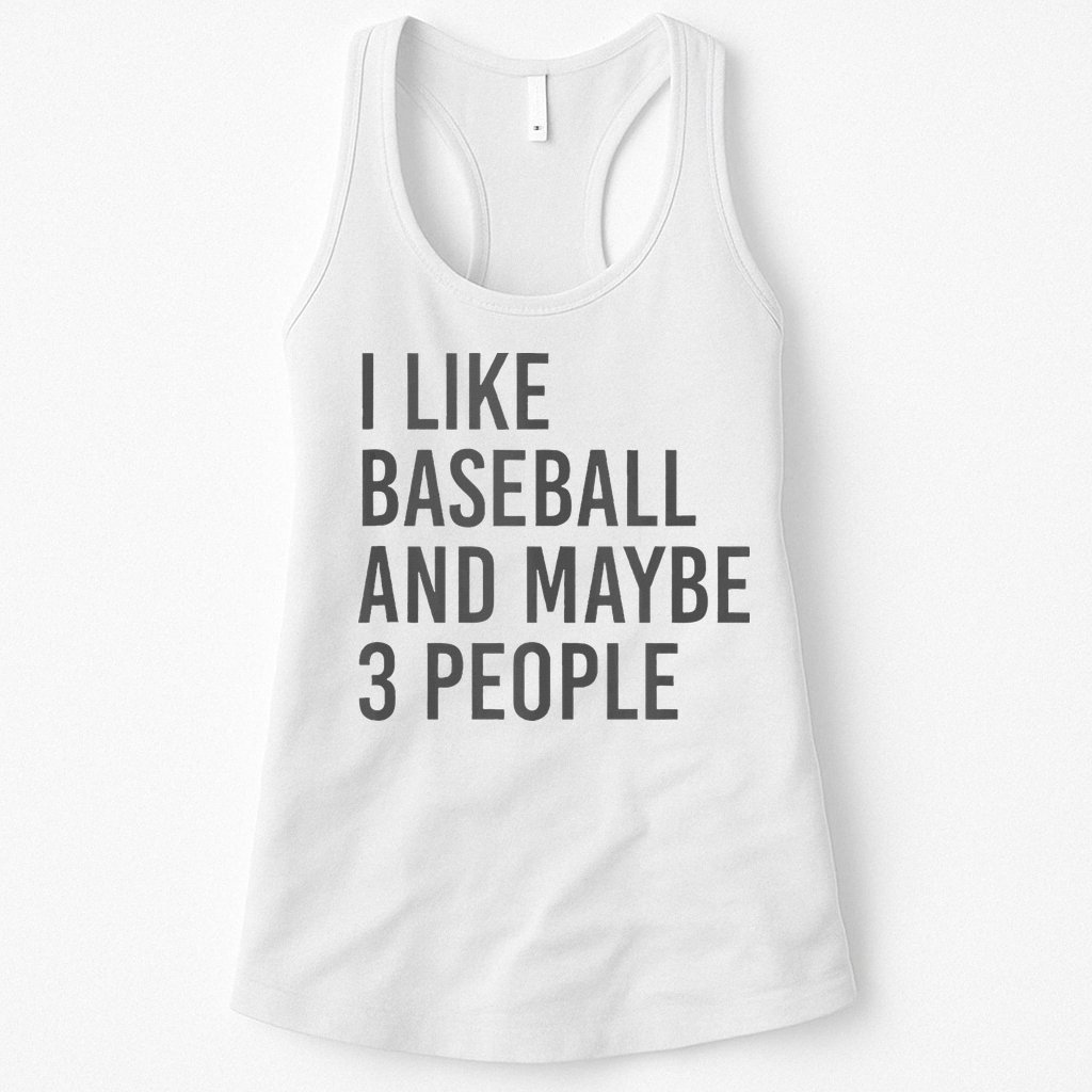 I Like Baseball And Maybe 3 People Womens Tank Top