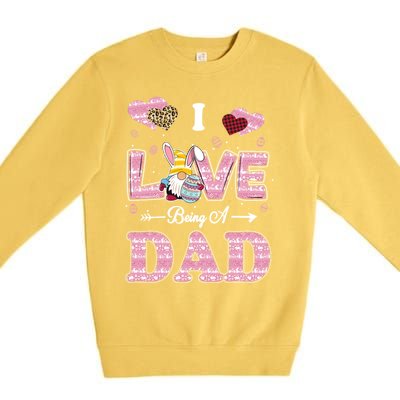 I Love Being Dad Easter Gnome Family Matching Gift Premium Crewneck Sweatshirt