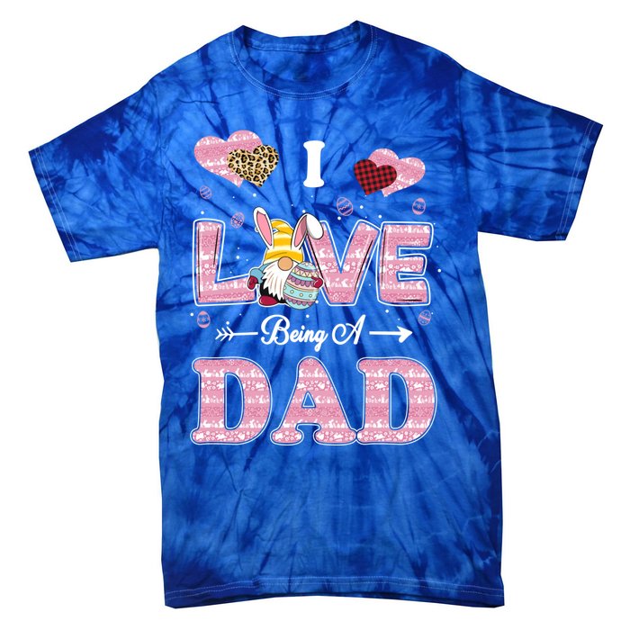 I Love Being Dad Easter Gnome Family Matching Gift Tie-Dye T-Shirt