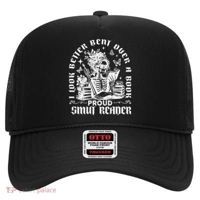 I Look Better Bent Over A Book Proud Smut Reader Book Lover High Crown Mesh Back Trucker Hat