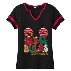 I Like Big Bulbs I Can Not Lie Christmas Couple Matching Cute Gift Ladies Halftime Notch Neck Tee