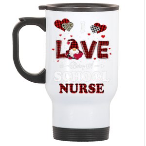 I Love Being A School Nurses Teacher Valentines Day Gnome Gift Stainless Steel Travel Mug