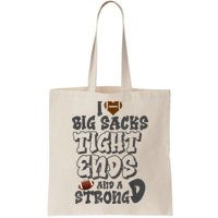 I Love Big Sacks Tight Ends And A Strong D Funny Football Bag