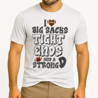 I Love Big Sacks Tight Ends And A Strong D Funny Football Cooling Performance Crew T-Shirt